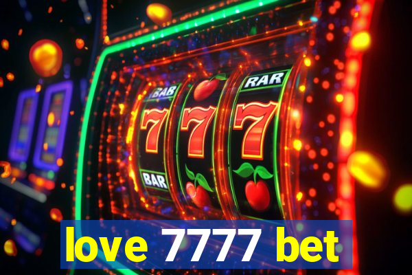 love 7777 bet